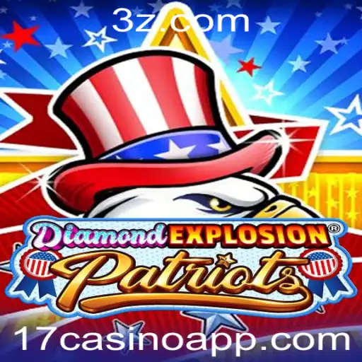 Explorando DiamondExplosionPatriots: O Jogo de Azar Inovador com a Emoção do 17casino